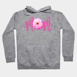 MOM - Pink Dahlia Flower Photo Hoodie